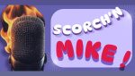 Scorch'n Mike!