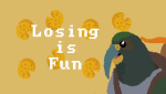 Losing is Fun